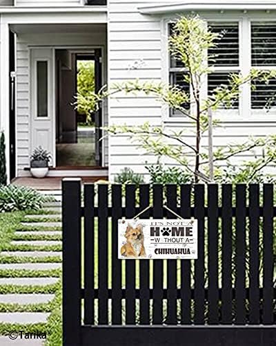 Nije dom bez Chihuahua Retro drvena javna ukrasna viseća znakovna potpis za domaću ogradu vrata Vintage