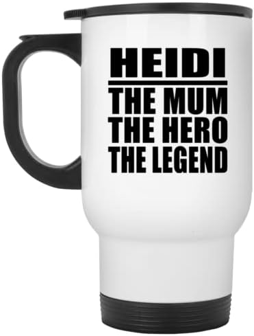 Dizajnirajte Heidi The Mama The Hero The Legenda, Bijela putnička krigla 14oz nehrđajući čelik