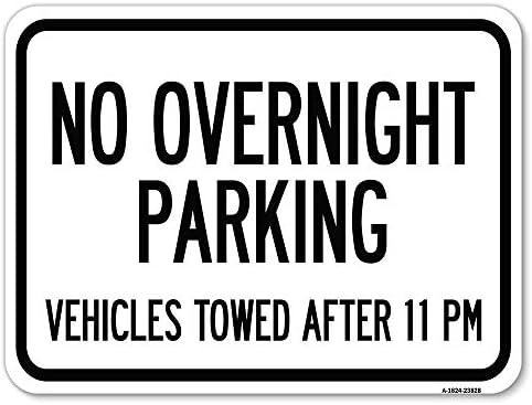Nema noćenja parkirališta, vozila vučena nakon 23 sata | 18 x 24 teškim mjernim aluminijskim protokom od aluminija | Zaštitite svoje poslovanje i općinu | Napravljeno u sad