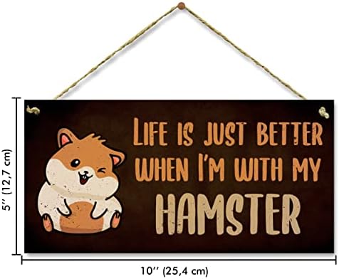 Kaishihui hamster cage Sign pet Gifts život je samo bolji kada sam sa svojim hrčkom