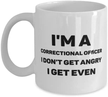 Policajac u zatvoru, Ja sam policajac u zatvoru. Ne ljutim se, Izjednačavam se, novost jedinstvene ideje za poklone za popravnog službenika, šolja za kafu šolja za čaj Bijela